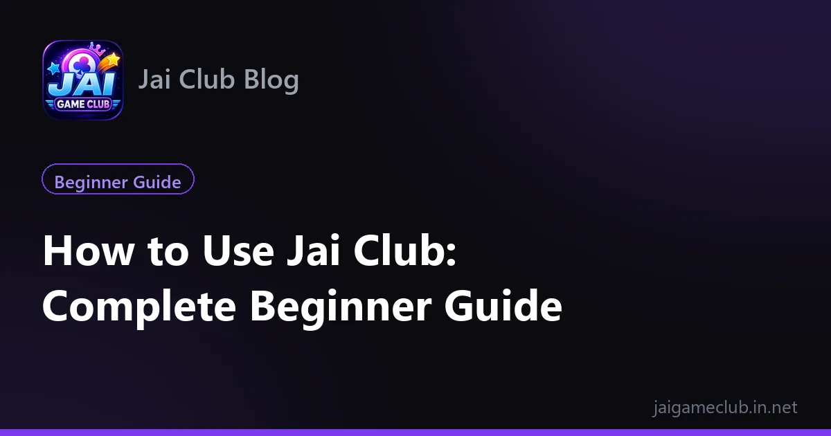 How to use Jai Club — complete beginner guide